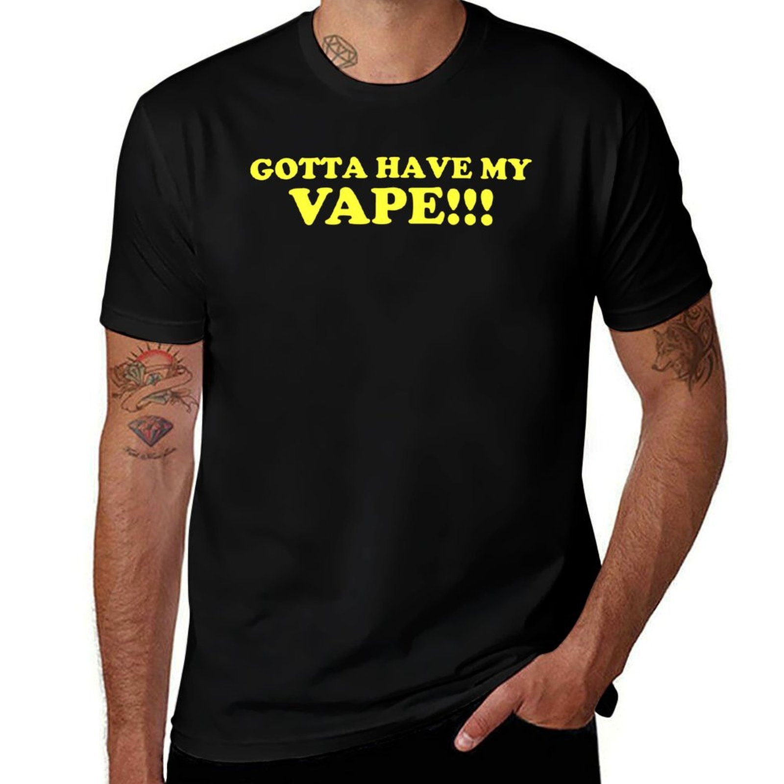 Gotta Have My Vape!!! T-Shirt  - Quick Vape ulasan dan harga